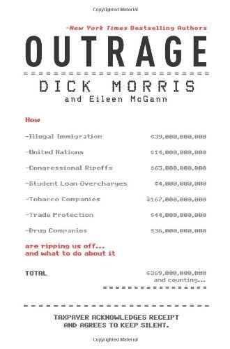 Dick Morris Eileen Mcgann/Outrage: How Illegal Immigration, The United Natio